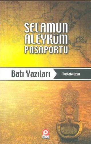 Selamun Aleyküm Pasaportu: Batı Yazıları | Kitap Ambarı