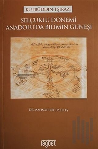 Selçuklu Dönemi Anadolu'da Bilimin Güneşi | Kitap Ambarı