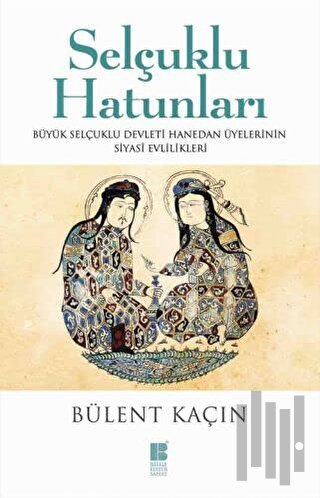 Selçuklu Hatunları | Kitap Ambarı