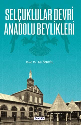 Selçuklular Devri Anadolu Beylikleri | Kitap Ambarı