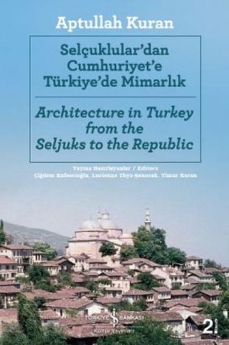 Selçuklular'dan Cumhuriyet'e Türkiye'de Mimarlık | Kitap Ambarı