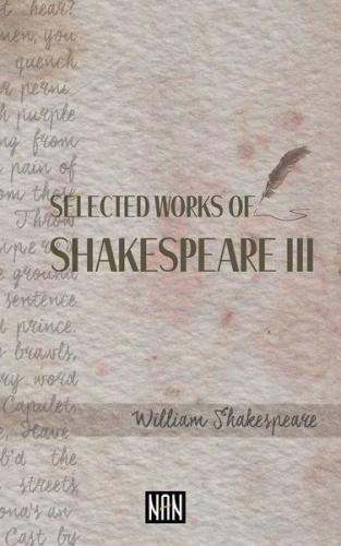 Selected Works of Shakespeare III | Kitap Ambarı