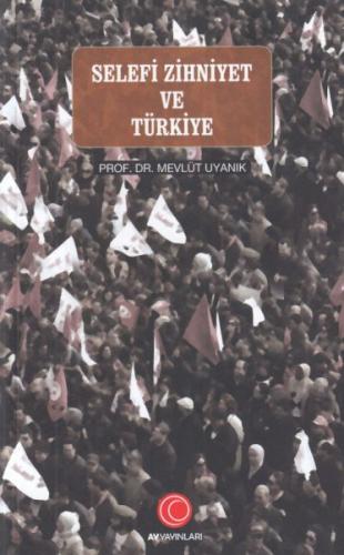 Selefi Zihniyet ve Türkiye | Kitap Ambarı