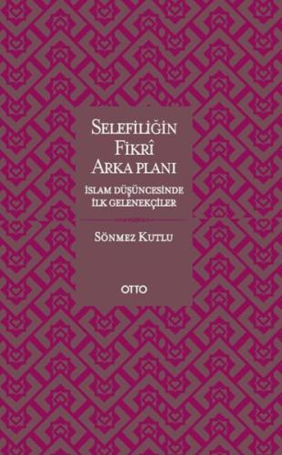 Selefiliğin Fikri Arkaplanı | Kitap Ambarı