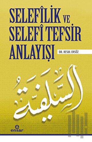 Selefilik ve Selefi Tefsir Anlayışı | Kitap Ambarı