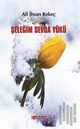 Şeleğim Sevda Yükü | Kitap Ambarı