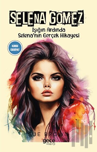 Selena Gomez | Kitap Ambarı