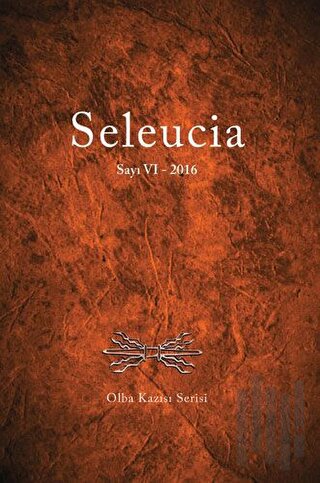 Seleucia 6 - Olba Kazısı Serisi | Kitap Ambarı