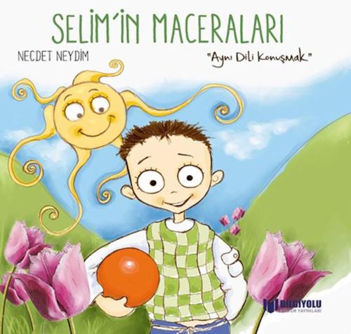 Aynı Dili Konuşmak - Selim'in Maceraları | Kitap Ambarı