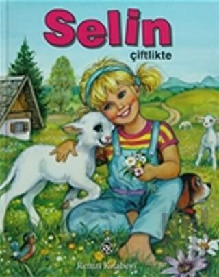 Selin Çiftlikte (Ciltli) | Kitap Ambarı