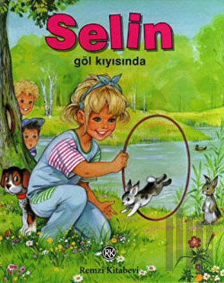 Selin Göl Kıyısında (Ciltli) | Kitap Ambarı