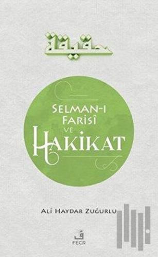 Selman-ı Farisi ve Hakikat | Kitap Ambarı