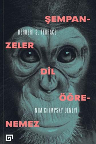 Şempanzeler Dil Öğrenemez: Nim Chimpsky Deneyi | Kitap Ambarı