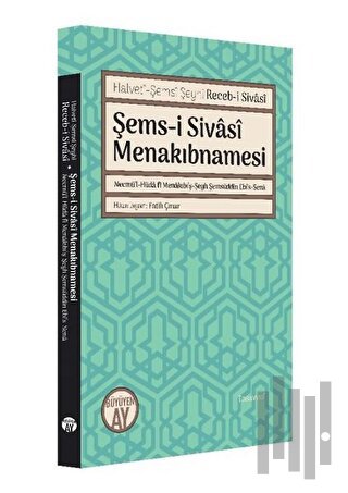 Şems-i Sivasi Menakıbnamesi | Kitap Ambarı