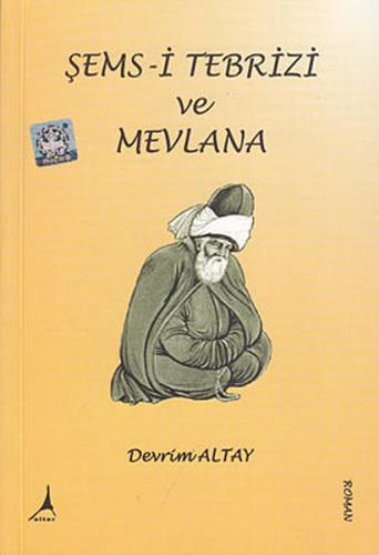 Şems- i Tebrizi ve Mevlana | Kitap Ambarı