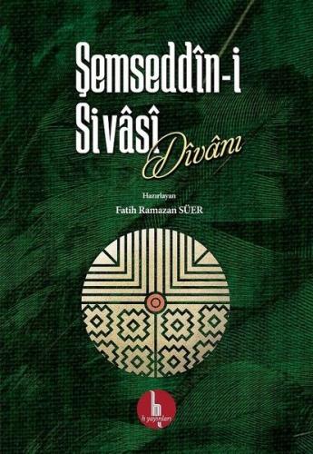 Şemseddin-i Sivasi Divanı | Kitap Ambarı