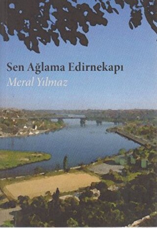 Sen Ağlama Edirnekapı | Kitap Ambarı