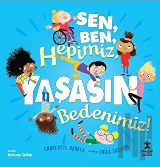 Sen, Ben, Hepimiz, Yaşasın Bedenimiz! | Kitap Ambarı