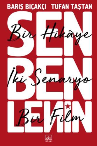 Sen Ben Lenin - Bir Hikaye İki Senaryo Bir Film | Kitap Ambarı