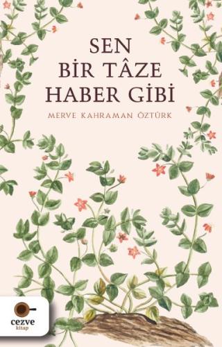 Sen Bir Taze Haber Gibi | Kitap Ambarı