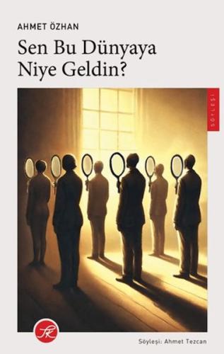 Sen Bu Dünyaya Niye Geldin?