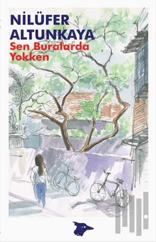 Sen Buralarda Yokken | Kitap Ambarı