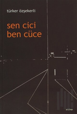 Sen Cici Ben Cüce | Kitap Ambarı