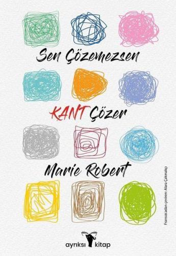 Sen Çözemezsen Kant Çözer | Kitap Ambarı