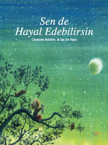 Sen de Hayal Edebilirsin (Ciltli) | Kitap Ambarı