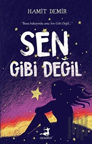 Sen Gibi Değil | Kitap Ambarı