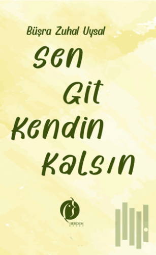 Sen Git Kendin Kalsın | Kitap Ambarı