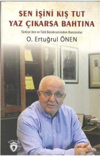 Sen İşini Kış Tut Yaz Çıkarsa Bahtına | Kitap Ambarı