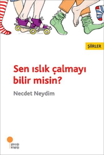 Sen Islık Çalmayı Bilir Misin? | Kitap Ambarı