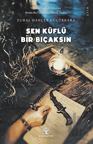 Sen Küflü Bir Bıçaksın | Kitap Ambarı