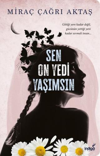 Sen On Yedi Yaşımsın | Kitap Ambarı