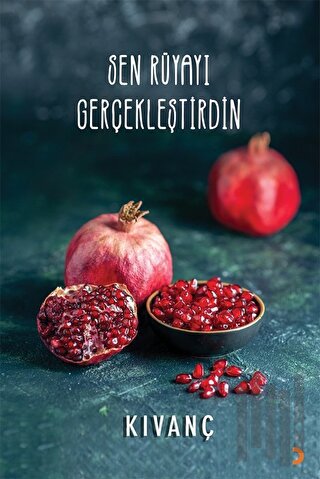 Sen Rüyayı Gerçekleştirdin | Kitap Ambarı