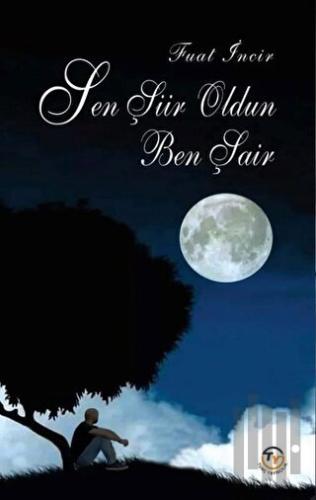 Sen Şiir Oldun Ben Şair | Kitap Ambarı