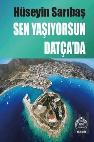 Sen Yaşıyorsun Datça’da | Kitap Ambarı