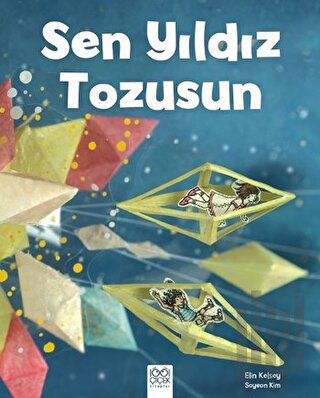 Sen Yıldız Tozusun (Ciltli) | Kitap Ambarı