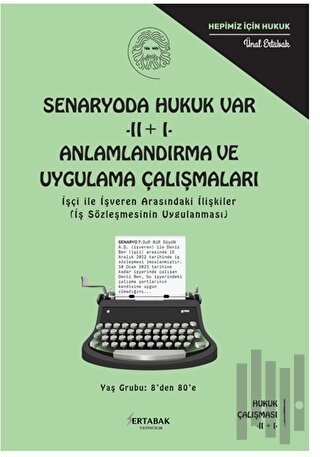 Senaryoda Hukuk Var - II + I - Anlamlandırma ve Uygulama Çalışmaları |