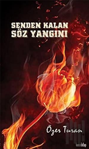 Senden Kalan Söz Yangını | Kitap Ambarı