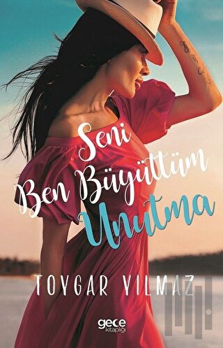 Seni Ben Büyüttüm Unutma | Kitap Ambarı