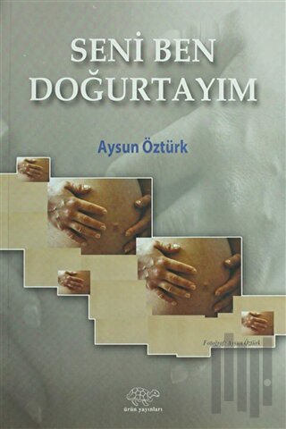 Seni Ben Doğurtayım | Kitap Ambarı