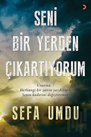 Seni Bir Yerden Çıkartıyorum | Kitap Ambarı