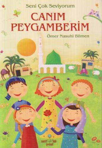 Seni Çok Seviyorum Canım Peygamberim | Kitap Ambarı