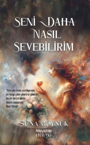 Seni Daha Nasıl Sevebilirim | Kitap Ambarı