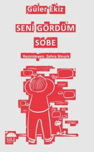 Seni Gördüm Sobe | Kitap Ambarı