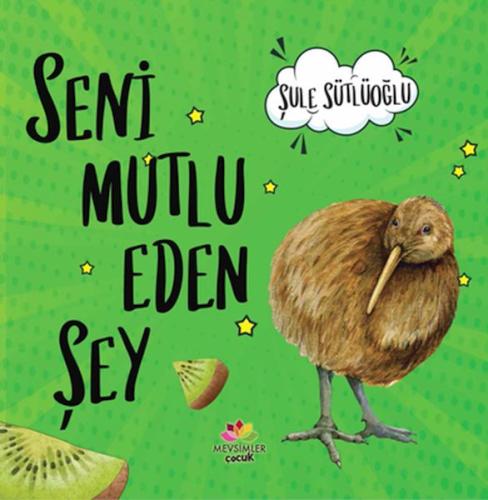 Seni Mutlu Eden Şey | Kitap Ambarı