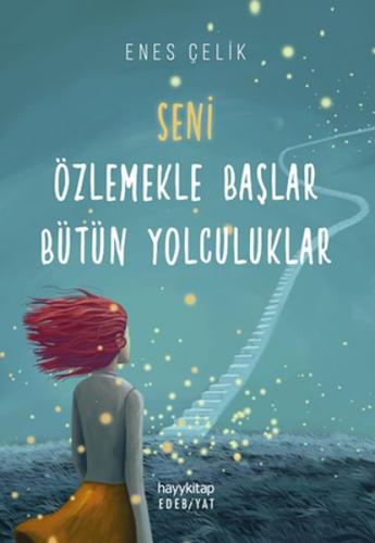 Seni Özlemekle Başlar Bütün Yolculuklar | Kitap Ambarı