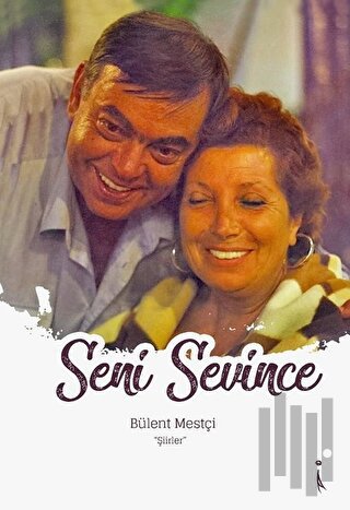 Seni Sevince | Kitap Ambarı